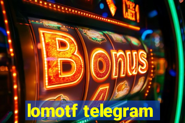 lomotf telegram